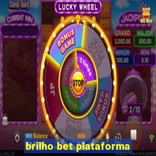 brilho bet plataforma